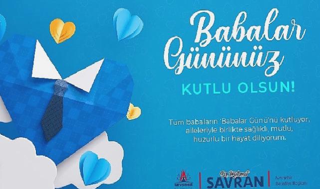 Başkan Savran’dan Babalar Günü mesajı