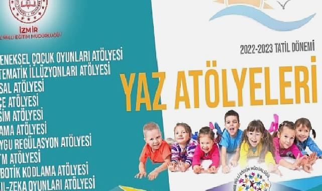 İzmir İl Milli Eğitim Müdürlüğünün 2022-2023 Tatil Dönemi Yaz Atölyeleri Başlıyor!