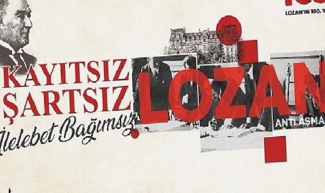 İzmir Lozan Antlaşması’nın 100. yılını kutluyor