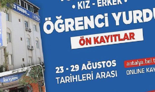 Antalya Büyükşehir Belediyesi Yükseköğrenim Yurtları için ön kayıtlar başladı