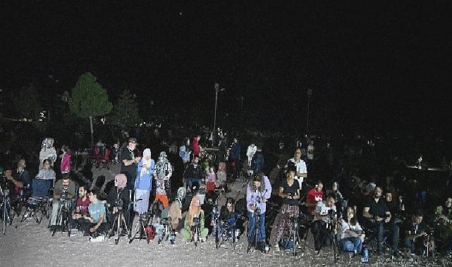 “Perseid Göktaşı Yağmuru” Kent Ormanı’nda İzlendi