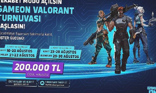 Rekabet modu açıldı, GAMEON VALORANT Turnuvası kayıtları başlıyor!