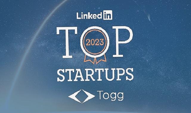 Togg, LinkedIn En İyi Startup’lar Listesinde Zirvede