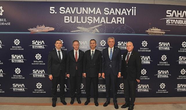 İSO ve SAHA İstanbul İş Birliğiyle 5. Savunma Sanayi Buluşmaları Gerçekleştirildi