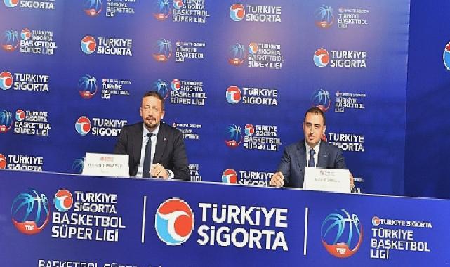 Türkiye Sigorta ‘Türkiye Basketbol Ligi’nin de İsim Sponsoru Oldu