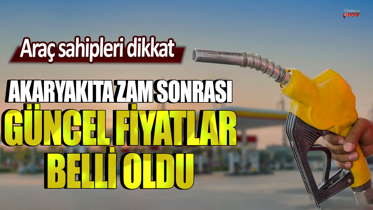 Araç sahiplerine duyurulur: Akaryakıt fiyatlarındaki son zam sonrası güncel fiyatlar açıklandı