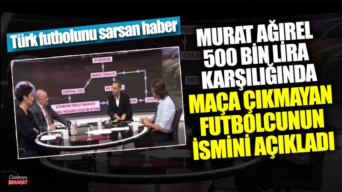 500 bin lira karşılığında maça çıkmayan futbolcunun ismi ortaya çıktı, Türk futbolunu sarsan gelişme!
