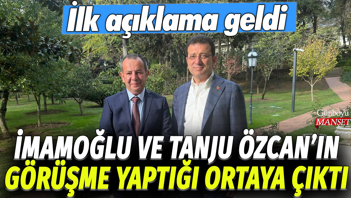 İmamoğlu ve Tanju Özcan’ın görüşmesi hakkında ilk açıklama yapıldı