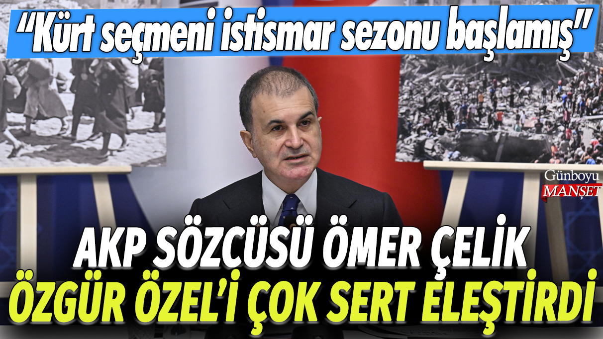 AKP Sözcüsü Ömer Çelik, Özgür Özel’in Kürt seçmenlerini istismar ettiğini sert bir şekilde eleştirdi.