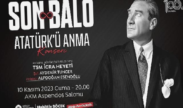Atatürk ölümünün 85. yılında “Son Balo” ile anılacak