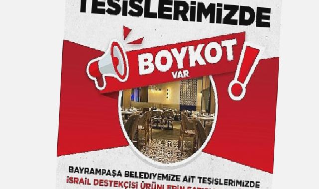 Bayrampaşa Belediyesi’nden İsrail ürünlerine boykot kararı