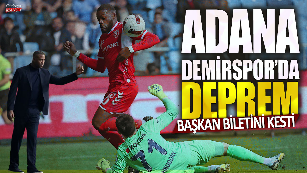 Adana Demirspor’da Patrick Kluivert’in katılımıyla son dakika depremi yaşandı