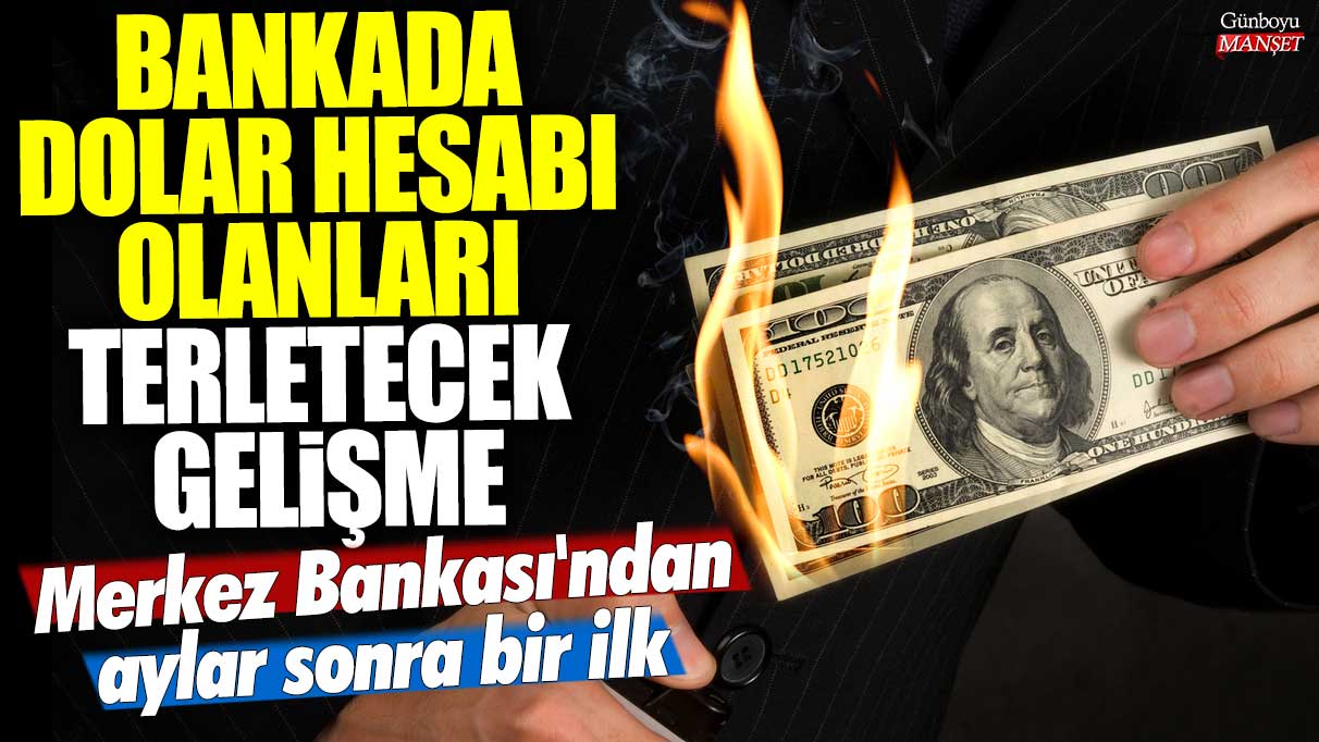 Merkez Bankası’ndan uzun bir aradan sonra dolar hesabı olanları sevindirecek bir gelişme!