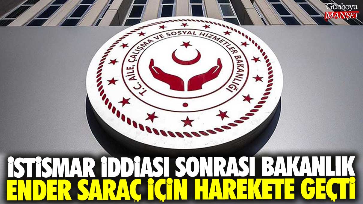 Bakanlık, Ender Saraç hakkındaki istismar iddiaları sonrasında harekete geçiyor