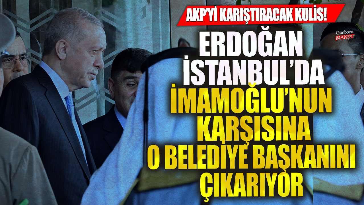 AKP içinde çalkantı yaratan gizli plan: Erdoğan, Ekrem İmamoğlu’na rakip olarak bir belediye başkanını sahaya sürüyor!