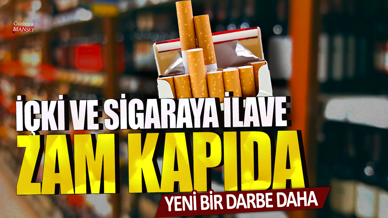 İçki ve sigaraya daha fazla zam geliyor: Yeni darbe müjdesi