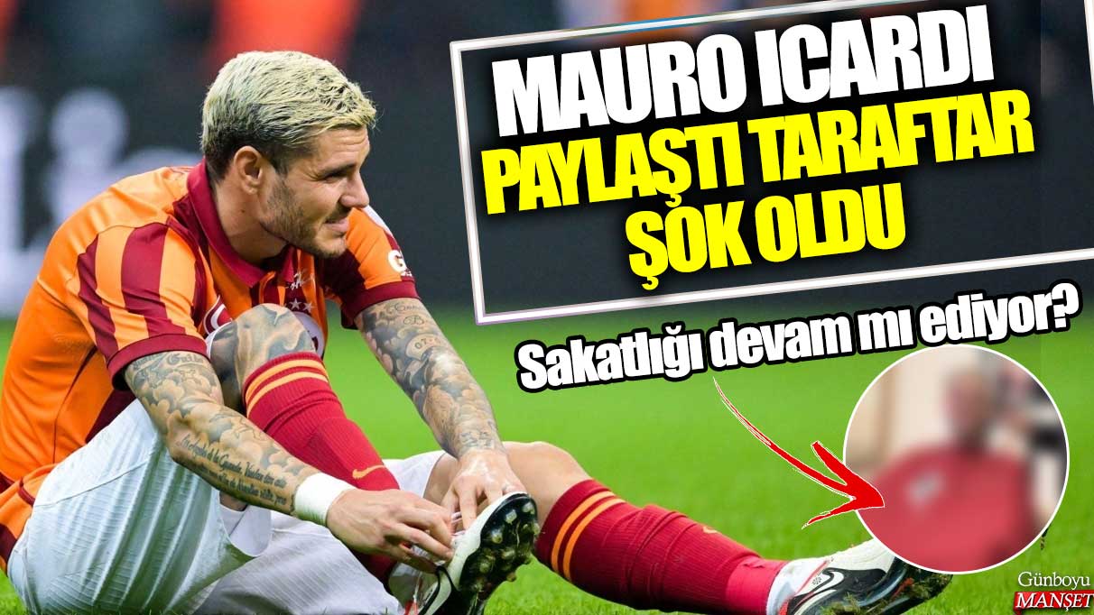 Mauro Icardi’nin paylaşımı taraftarları endişelendirdi: Sakatlığı hala devam ediyor mu?