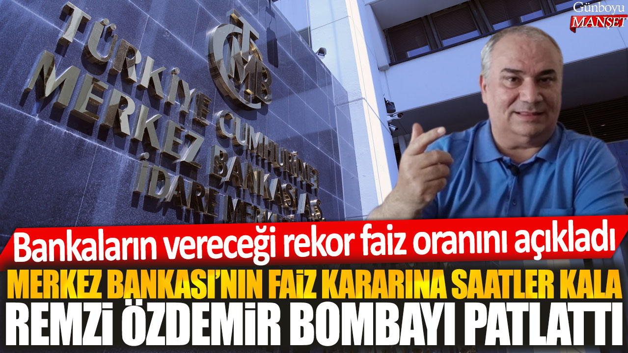 Bankaların rekor faiz oranını açıklayan Remzi Özdemir, Merkez Bankası’nın faiz kararını bekliyor