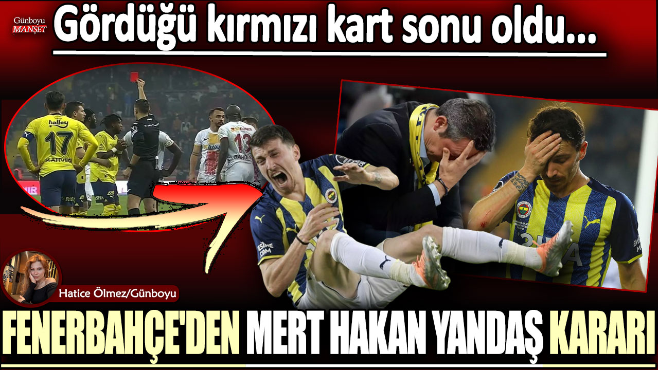 Mert Hakan Yandaş, Fenerbahçe’de yaşanan bir krize neden olabilir çünkü gördüğü kırmızı kart sonucu cezalandırılabilir.