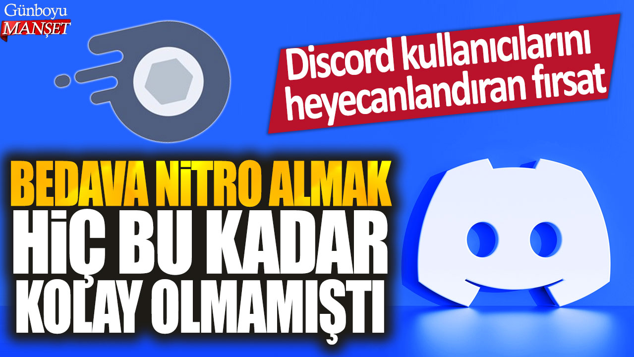 Discord kullanıcıları için heyecan verici bir fırsat: Ücretsiz Nitro’ya ulaşmak artık daha kolay!