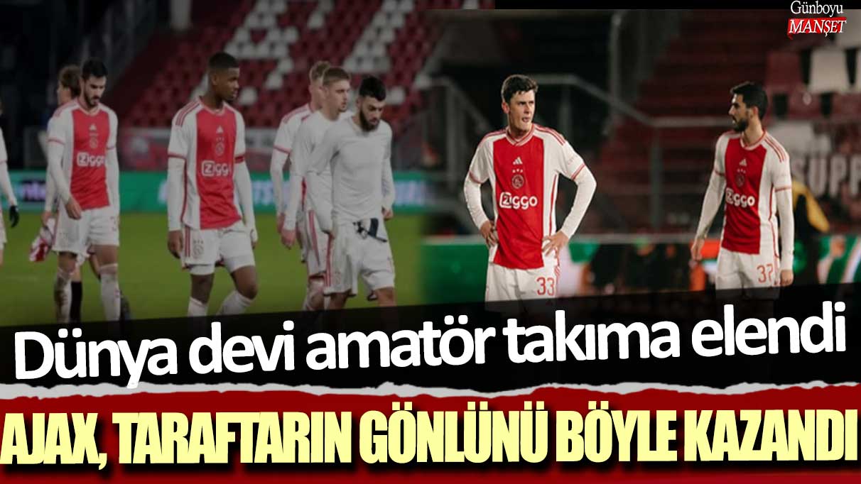 Amatör takım, Dünya devini elemeyi başardı! AJAX taraftarları etkili performansla gönlü kazandı.