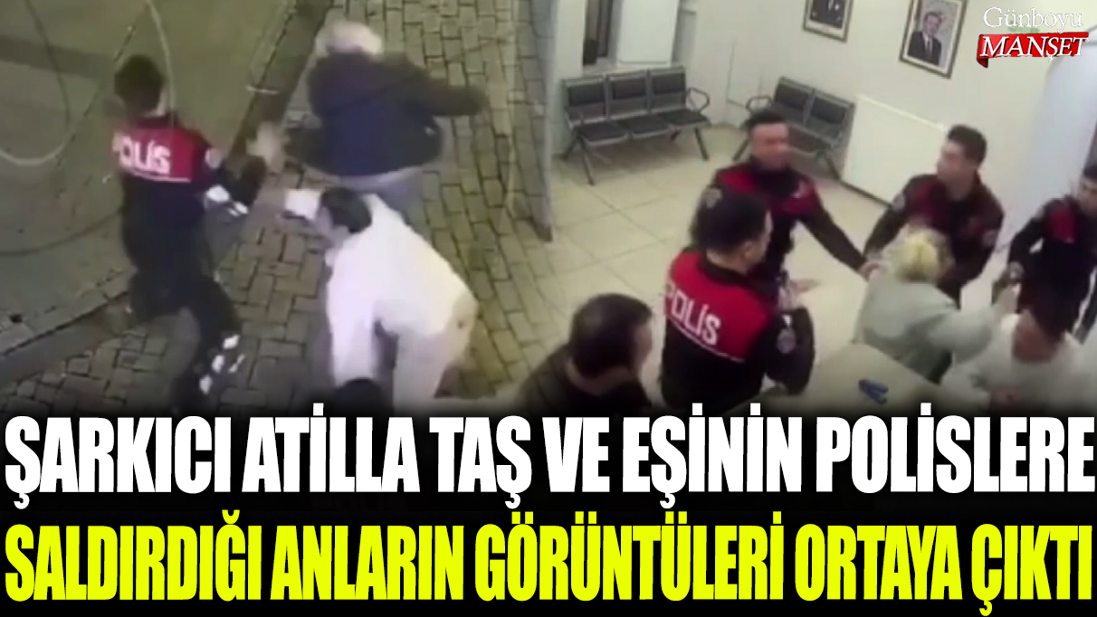 Ünlü Şarkıcı Atilla Taş’ın polise saldırdığı anların görüntüleri ortaya çıktı. Eşiyle birlikte yaşanan olayın detayları şaşırttı.