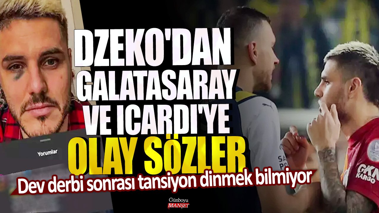 Derbi sonrası tansiyon düşmüyor! Dzeko, Galatasaray ve Icardi hakkında çarpıcı sözler söyledi.