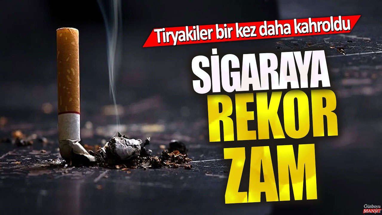 Sigara fiyatları tarihi zirveye çıktı! Sigara bağımlıları endişe içinde.