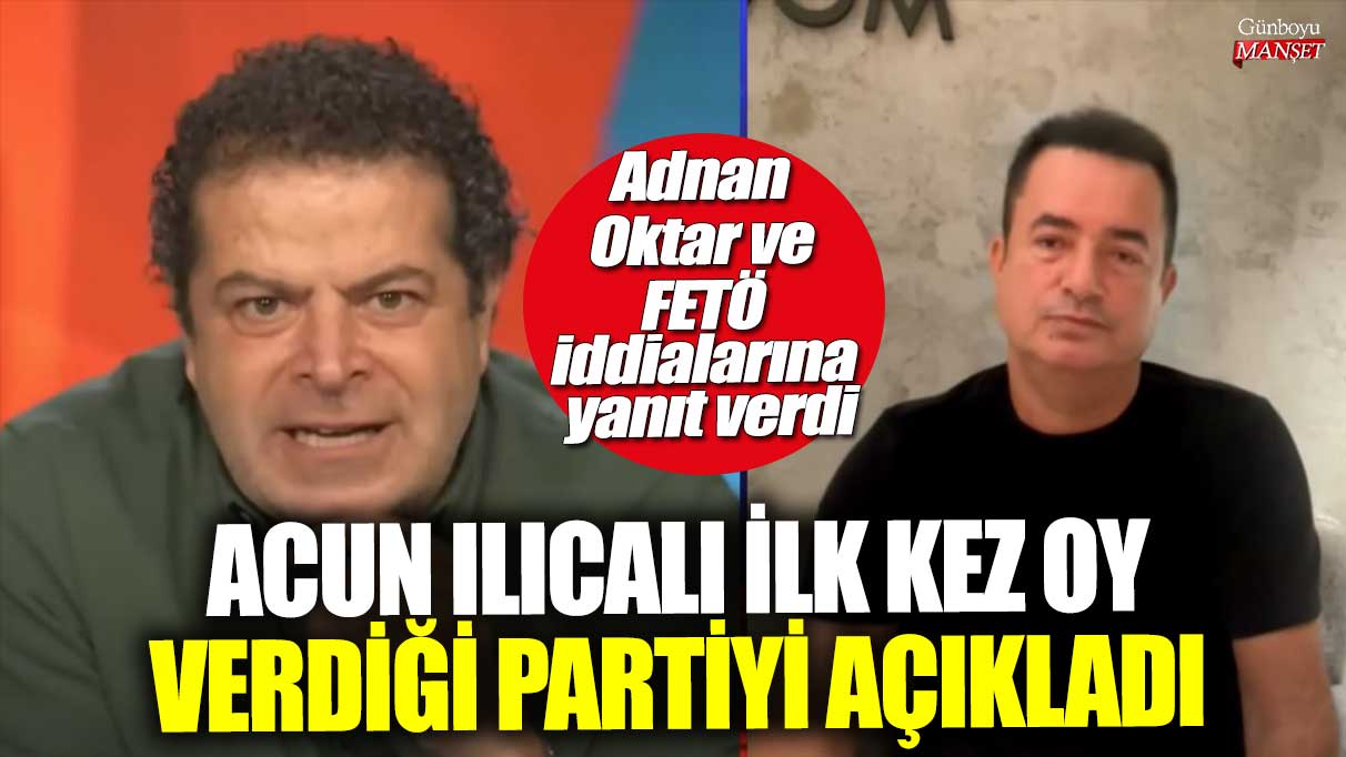 Adnan Oktar ve FETÖ suçlamalarına cevap verdi! Acun Ilıcalı’nın ilk tercih ettiği parti belli oldu