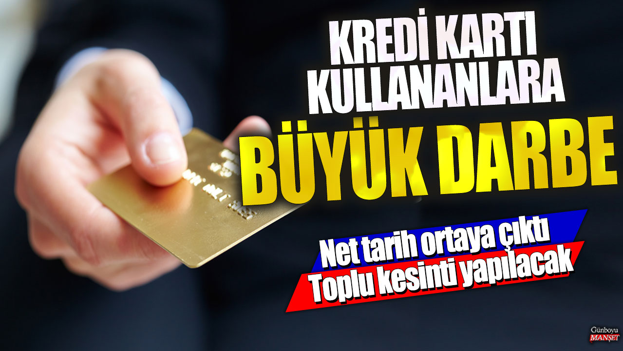 Kredi kartı kullanıcıları için kötü haber: Tarih belli oldu, toplu kesinti yapılacak!