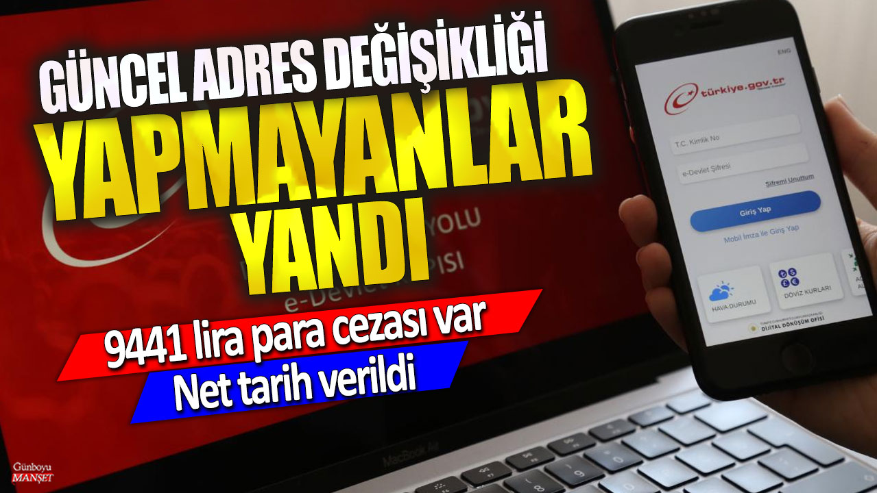 Güncel adres değişikliği yapmayanlara net tarih verildi: 9441 lira para cezası kesilecek!