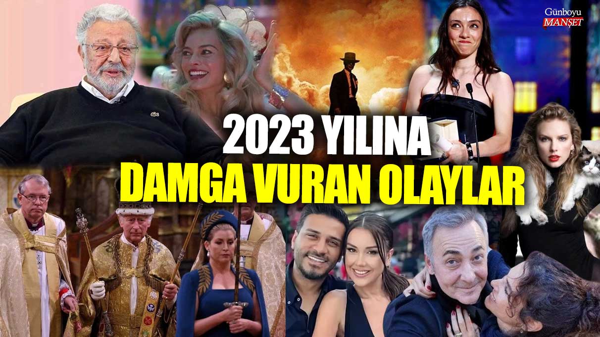 2023 Yılında Magazin Dünyasını Sallayan Olaylar!