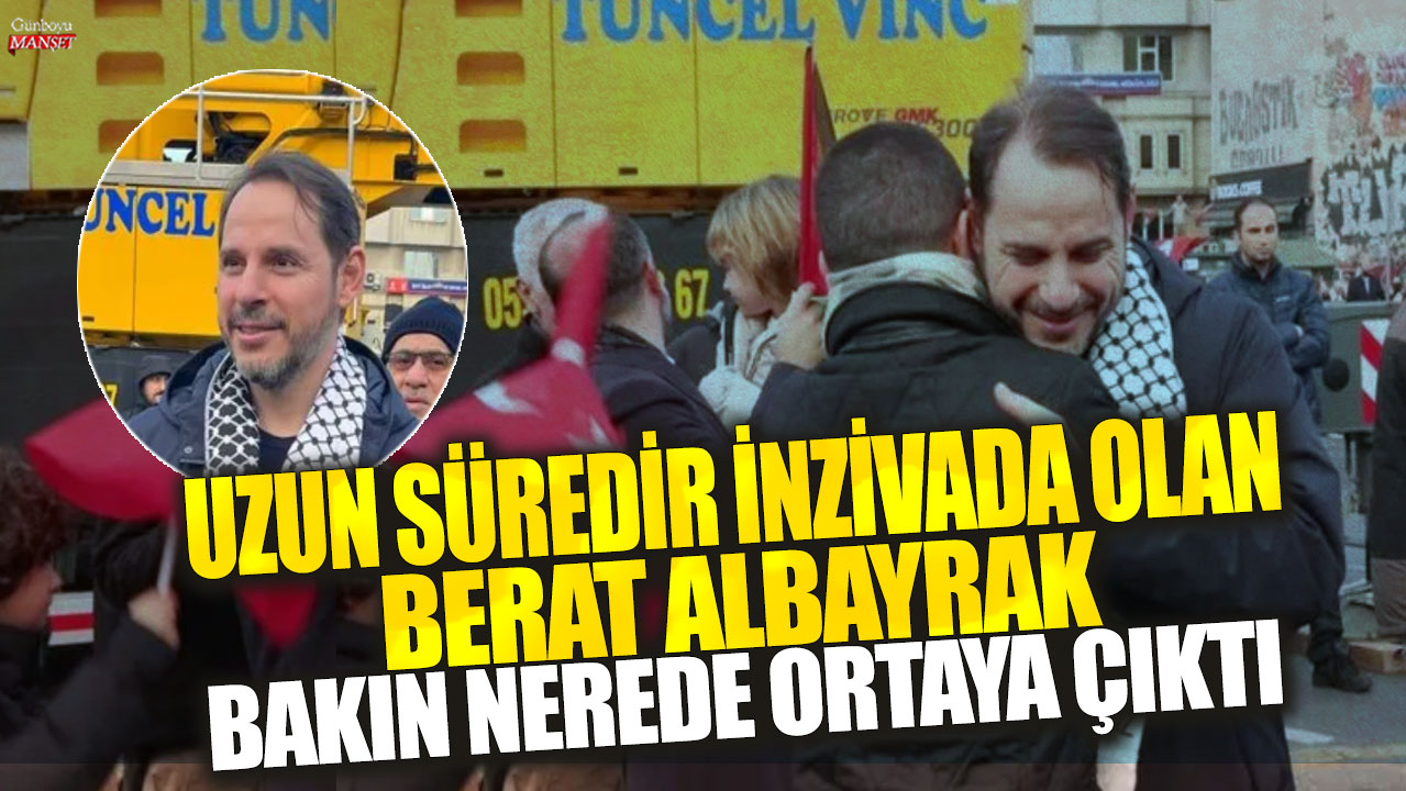 Inzivada olan Berat Albayrak’ın uzun bir süreden sonra ortaya çıktığı yer şaşırttı