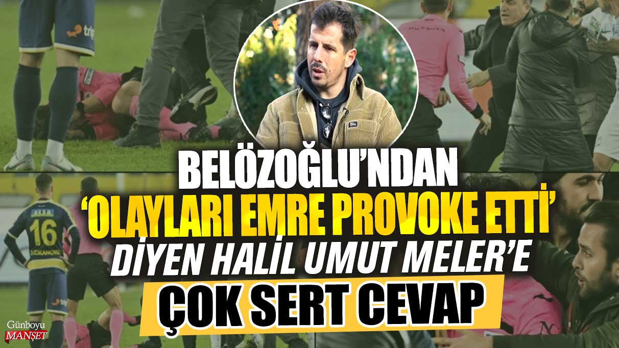 Halil Umut Meler’e sert yanıt: Belözoğlu, “Olayları Emre provoke etti” iddialarına karşı çıkarak sert bir cevap verdi.