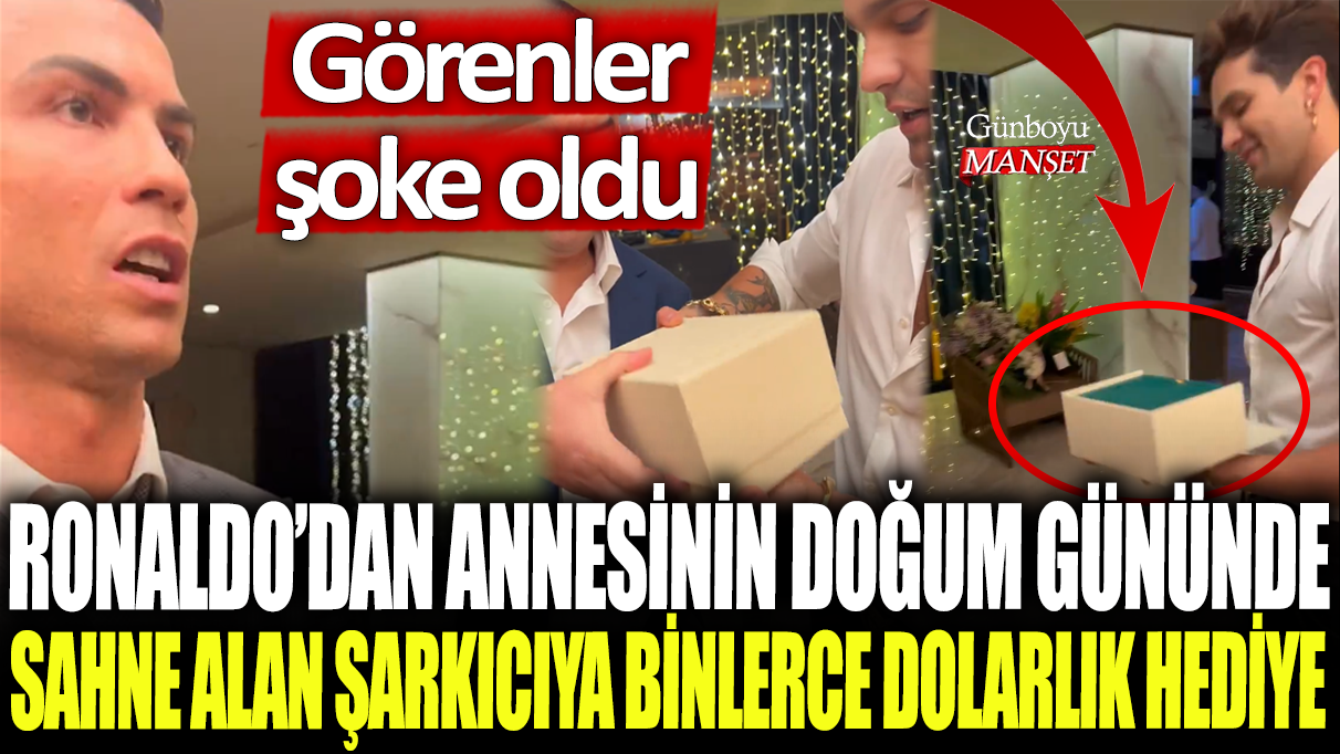 Ronaldo, annesinin doğum gününde sahne alan şarkıcıya binlerce dolarlık hediye vererek şaşırttı. Görenler şaşkınlık yaşadı.