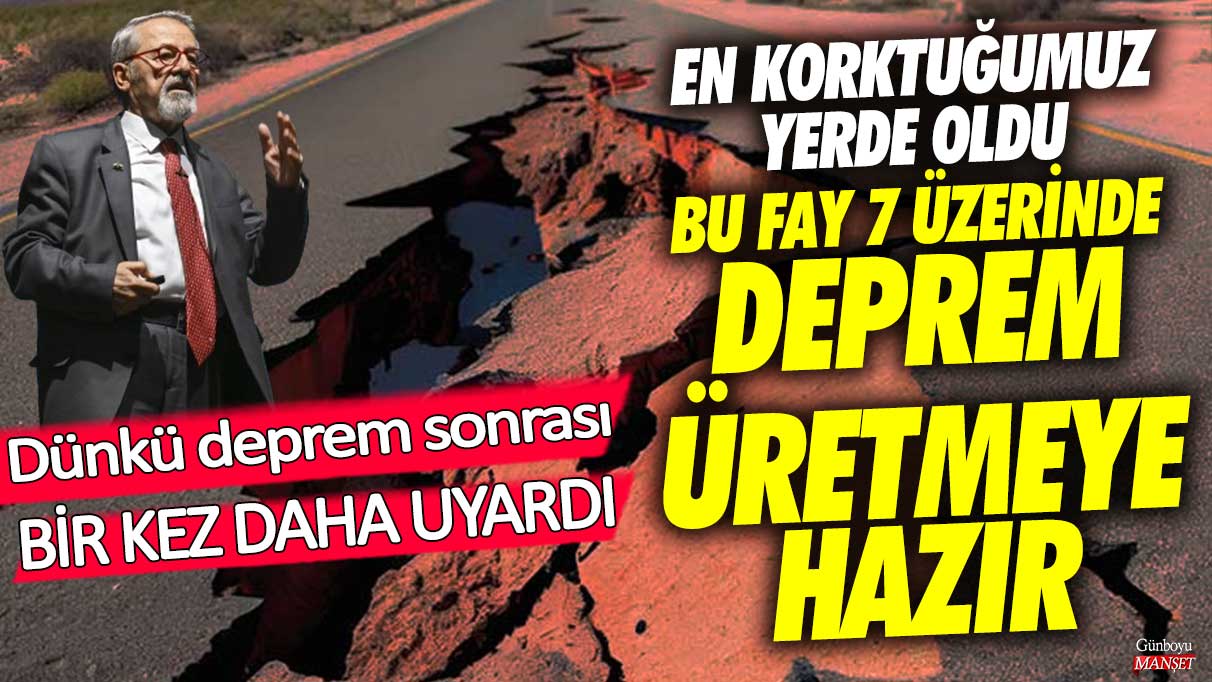 Naci Görür, dünkü deprem sonrası bir kez daha uyarıyor: Bu fay 7 şiddetinde bir depreme hazır!