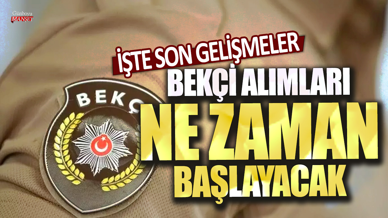 Yeni Gelişme: Bekçi alımları için başvuru süreci ne zaman başlayacak?