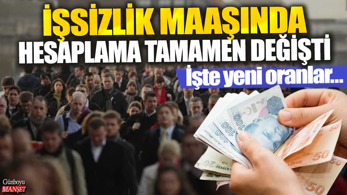 İşsizlik maaşı hesaplamalarında büyük değişiklik: İşte güncel oranlar