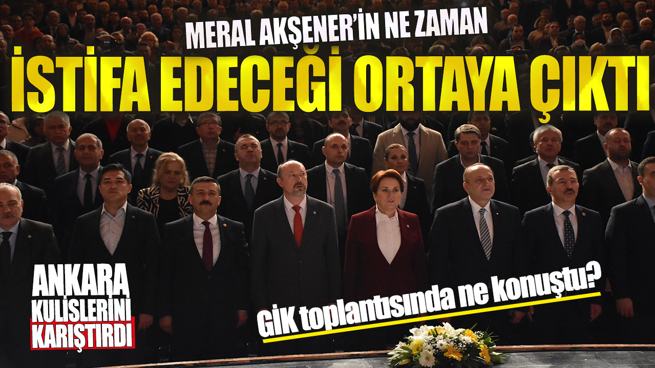 Meral Akşener’in istifasının ne zaman olacağı Ankara kulislerini hareketlendirdi