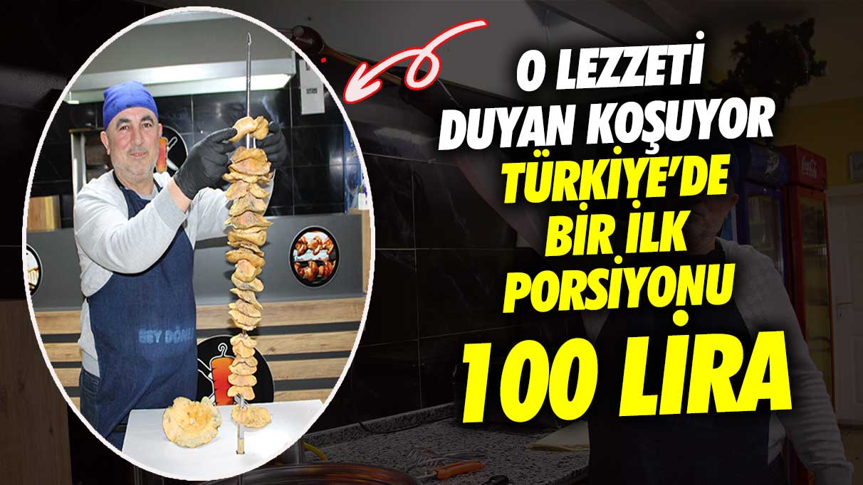 100 liraya bir porsiyon! Türkiye’de ilk kez duyulan lezzet için koşuyorlar.