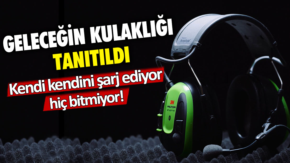 Yeni nesil kulaklık tanıtıldı: Sonsuz şarj özelliğiyle hiç bitmeyen bir model!