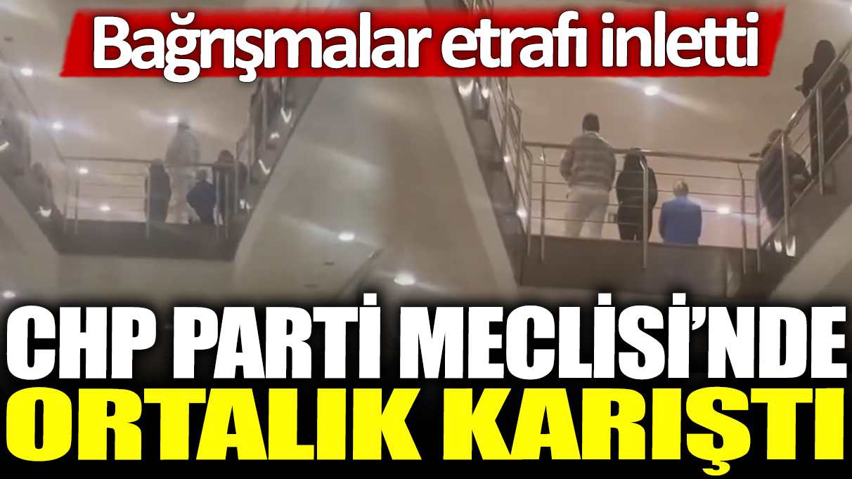 CHP Parti Meclisi’nde gerginlik: Bağrışmalar salona yankılandı!