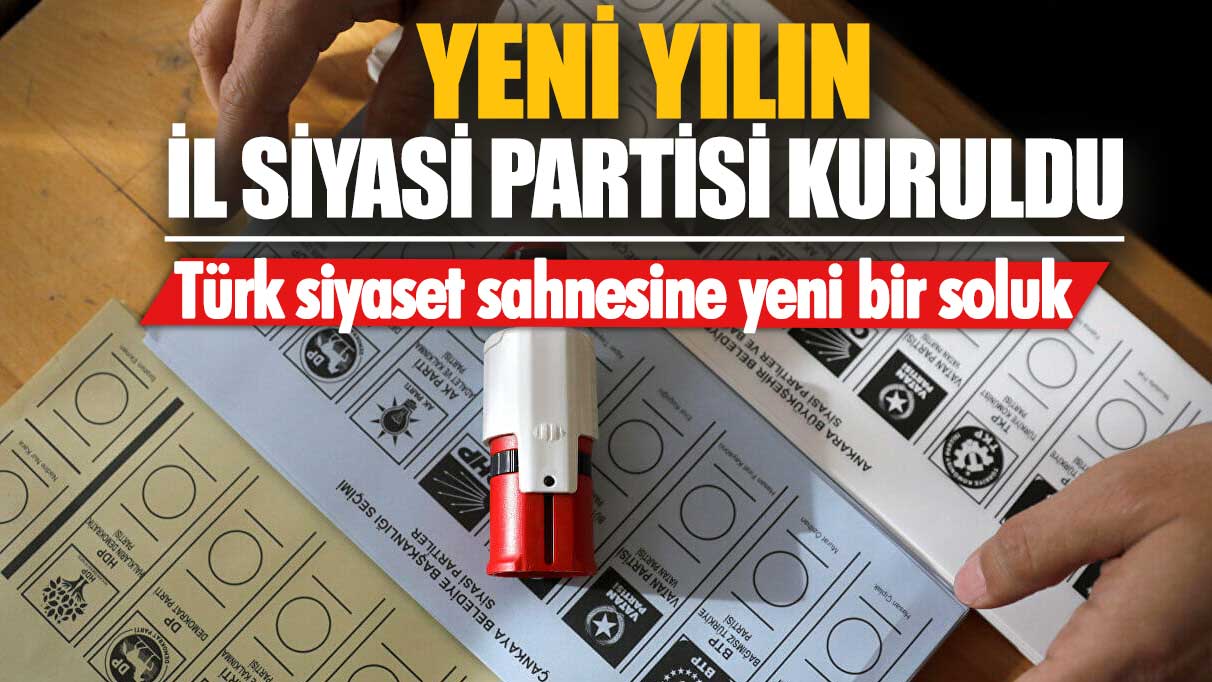 Türk siyaset sahnesine yeni bir soluk: Yılın ilk partisi kuruldu