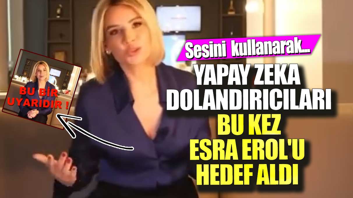 Yapay zeka dolandırıcıları, Esra Erol’u hedef alarak sesini kullanarak yeni bir dolandırıcılık yöntemi geliştirdi!