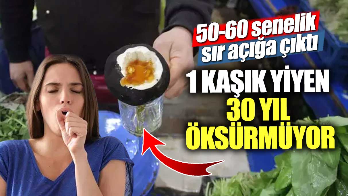 50-60 yıllık bir sır sonunda açığa çıktı: 1 kaşık yiyenlerin 30 yıl öksürmediği ortaya çıktı!