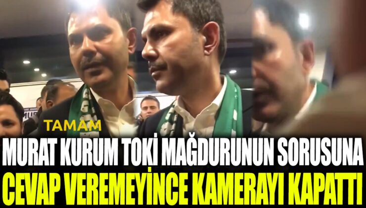 Murat Kurum, TOKİ mağdurunun sorusuna cevap veremeyince hemen kamerayı kapattı!