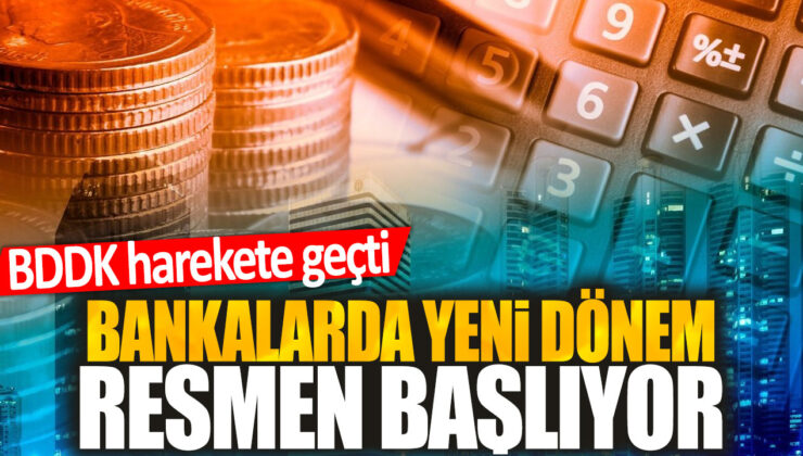 BDDK bankalarda yeni dönemi başlatıyor: Resmi olarak adımlar atıldı