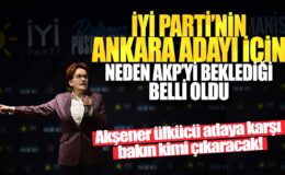 Akşener’in Ulusalci bir adayı karşı layacak kim olacak? İYİ Parti’nin Ankara adayı için AKP’yi neden beklediği ortaya çıktı