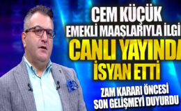 Cem Küçük, emekli maaşlarına ilişkin canlı yayında isyan etti ve zam kararı öncesi son gelişmeyi duyurdu!