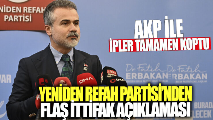 Yeniden Refah ve AKP arasında kopan ilişkilerin son kararı açıklandı!